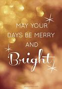 Image result for May Your Holidays Be Merry and Bright