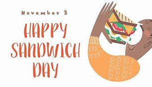 Image result for Sandwich Day Holiday Art