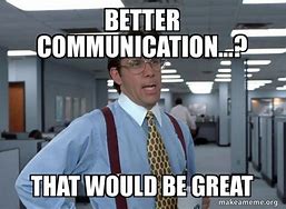 Image result for Communication MEME Funny Work