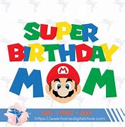 Image result for Super Mario Mom Birthday