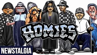 Image result for Homies Posters