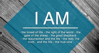 Image result for Jesus I AM Sayings