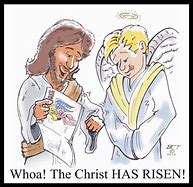 Image result for Jesus Has Risen Cartoon