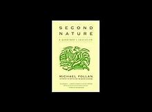 Image result for Second Nature by Michael Pollan