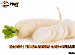 Image result for Radish Puns