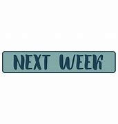 Image result for See You Next Week Png Clip Art