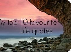 Image result for Favorite Quotes About Life