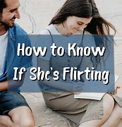 Image result for 10 Signs She Is Flirting