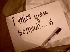 Image result for We Miss You so Much