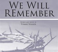 Image result for We Remember Song