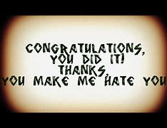 Image result for Do You Hate Me Quotes