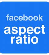 Image result for Facebook Ratio Size