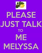 Image result for Please Talk to Me Quotes