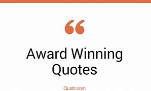 Image result for Winning an Award Quotes