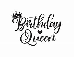 Image result for Happy Birthday My Queen