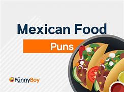 Image result for Mexican Food Puns