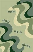 Image result for one day at a time images