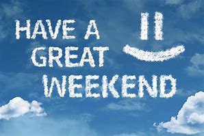 Image result for Have a Great Weekend Rainy