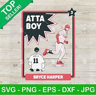 Image result for Atta Boy Bryce Harper 300X300