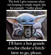 Image result for Funny Coffee Memes Quotes