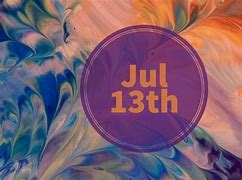 Image result for July 13