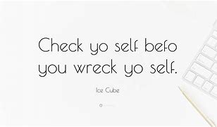 Image result for Ice Cube Check Yo Self Lyrics