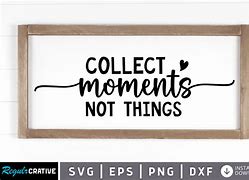 Image result for Collect Moments Not Things SVG Camera