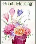 Image result for Good Morning Enjoy Your Day