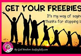 Image result for Get Your Freebies Todya