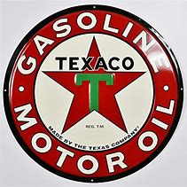 Image result for Texaco Tin Signs