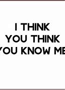 Image result for I Just Want You to Know Quotes