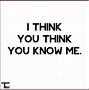 Image result for Know Me Quotes