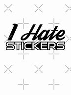 Image result for Let Them Hate Stickers