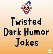 Image result for Dark Humor Dog Jokes