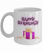 Image result for Happy Birthday to You Mug