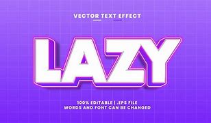 Image result for Lazy Text