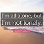 Image result for I AM There Alone