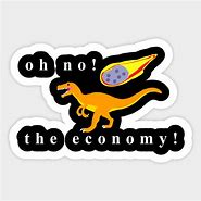 Image result for OH No the Economy Meme