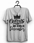 Image result for A Queen Was Born Shirt