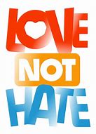 Image result for Its Not Hate It's Love