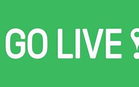 Image result for Go Live Day