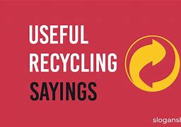 Image result for Recycling Phrases