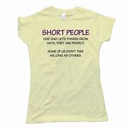 Image result for Short People Tee Shirts