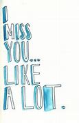 Image result for Miss You Guys Quotes