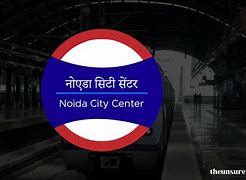 Image result for Noida City Centre Metro Station