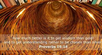 Image result for Proverbs 16:16