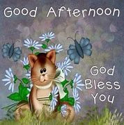 Image result for Good Afternoon God Bless You