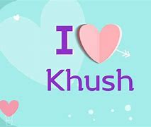 Image result for Khush Wallpaper