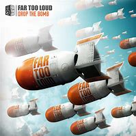 Image result for Far Too Loud Album