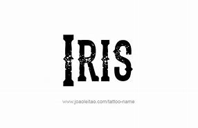 Image result for Name Tattoo Designs Iris